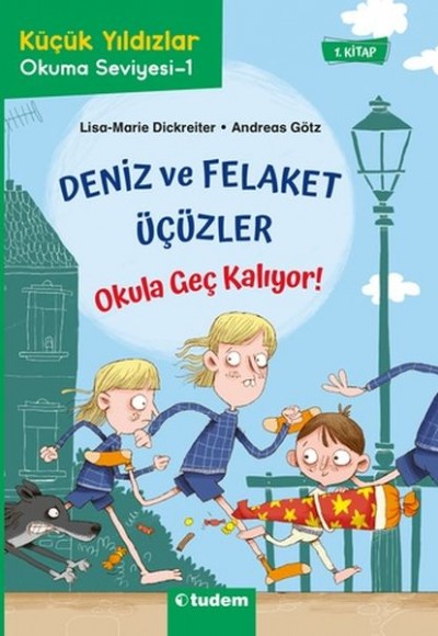 Deniz ve Felaket Üçüzler 1 - Okula Geç Kalıyor! Deniz ve Felaket Üçüzler 1 - Okula Geç Kalıyor!