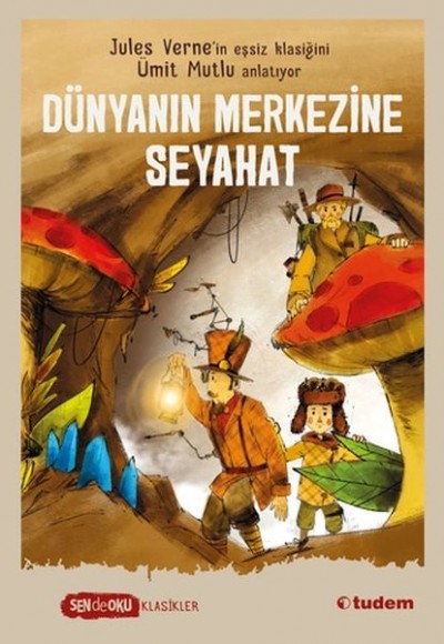 Sen De Oku Klasikler - Dünyanın Merkezine Seyahat Sen De Oku Klasikler - Dünyanın Merkezine Seyahat
