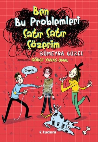 Ben Bu Problemleri Çatır Çatır Çözerim Ben Bu Problemleri Çatır Çatır Çözerim