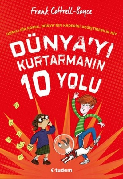 Dünya'yı Kurtarmanın 10 Yolu Dünya'yı Kurtarmanın 10 Yolu