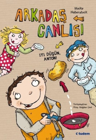 Arkadaş Canlısı - İyi Düşün, Anton! Arkadaş Canlısı - İyi Düşün, Anton!