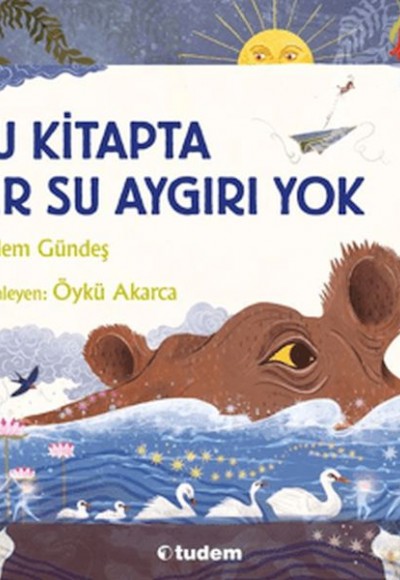 Bu Kitapta Bir Su Aygırı Yok Bu Kitapta Bir Su Aygırı Yok