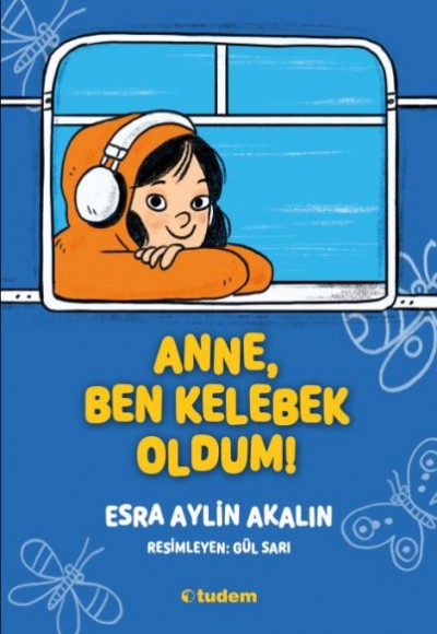 Anne, Ben Kelebek Oldum! Anne, Ben Kelebek Oldum!