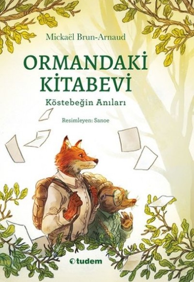 Ormandaki Kitabevi: Köstebeğin Anıları Ormandaki Kitabevi: Köstebeğin Anıları