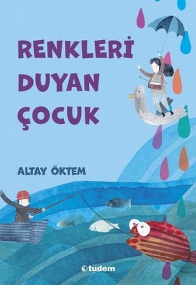 Renkleri Duyan Çocuk Renkleri Duyan Çocuk