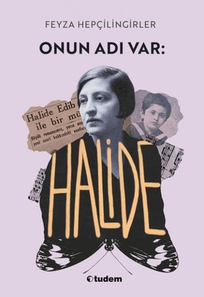 Onun Adı Var: Halide Onun Adı Var: Halide