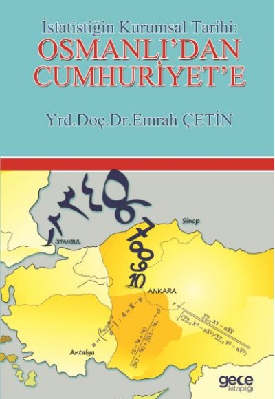 İstatistiğin Kurumsal Tarihi: Osmanlı'dan Cumhuriyet'e İstatistiğin Kurumsal Tarihi: Osmanlı'dan Cumhuriyet'e