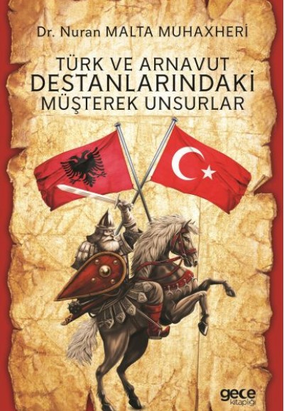 Türk ve Arnavut Destanlarındaki Müşterek Unsurlar Türk ve Arnavut Destanlarındaki Müşterek Unsurlar