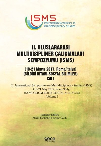 2. Uluslararası Multidisipliner Çalışmaları Sempozyumu (ISMS) - Sosyal Bilimler 2 - Cilt 1 2. Uluslararası Multidisipliner Çalışmaları Sempozyumu (ISMS) - Sosyal Bilimler 2 - Cilt 1