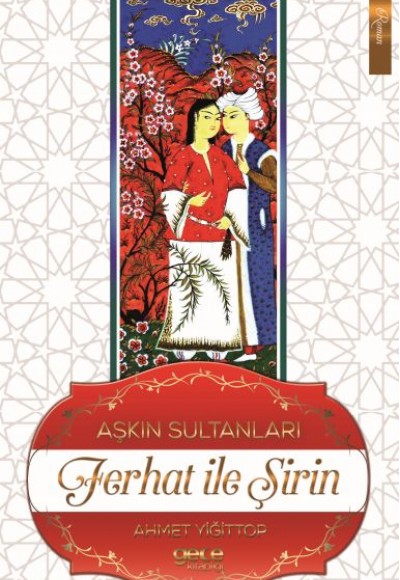Aşkın Sultanları Ferhat ve Şirin Aşkın Sultanları Ferhat ve Şirin