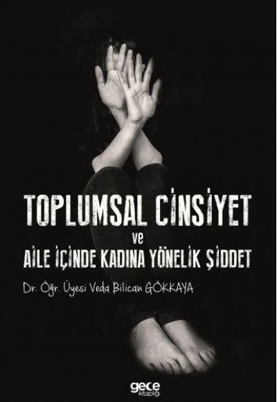 Toplumsal Cinsiyet ve Aile İçinde Kadına Yönelik Şiddet Toplumsal Cinsiyet ve Aile İçinde Kadına Yönelik Şiddet