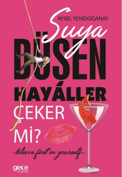 Suya Düşen Hayaller Çeker mi? Suya Düşen Hayaller Çeker mi?
