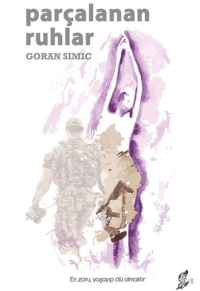 Parçalanan Ruhlar - En zoru, yaşayıp ölü olmaktır. Parçalanan Ruhlar - En zoru, yaşayıp ölü olmaktır.