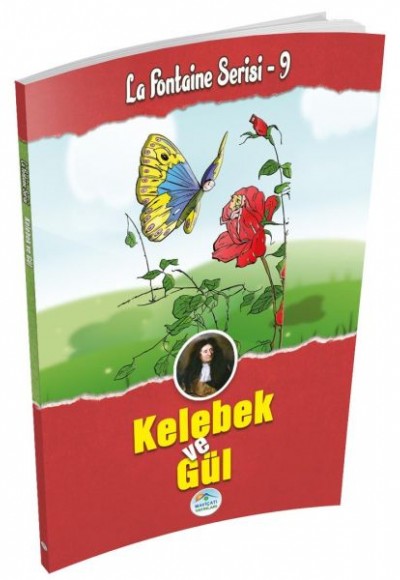 Kelebek ve Gül - La Fontaine Serisi 9 Kelebek ve Gül - La Fontaine Serisi 9