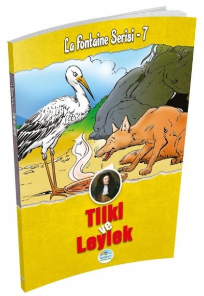 Tilki ve Leylek - La Fontaine Serisi 7 Tilki ve Leylek - La Fontaine Serisi 7