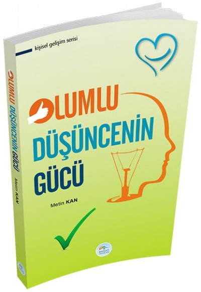 Kişisel Gelişim Serisi - Olumlu Düşüncenin Gücü Kişisel Gelişim Serisi - Olumlu Düşüncenin Gücü