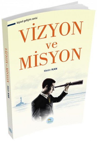 Kişisel Gelişim Serisi - Vizyon ve Misyon Kişisel Gelişim Serisi - Vizyon ve Misyon