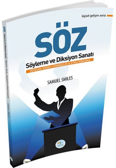 Kişisel Gelişim Serisi - Söz Söyleme ve Diksiyon Sanatı Kişisel Gelişim Serisi - Söz Söyleme ve Diksiyon Sanatı