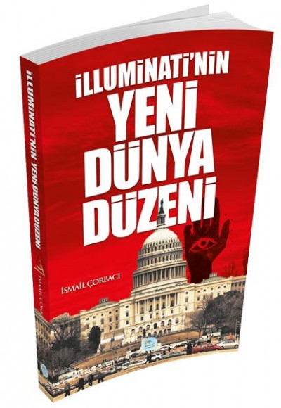 İlluminati'nin Yeni Dünya Düzeni İlluminati'nin Yeni Dünya Düzeni