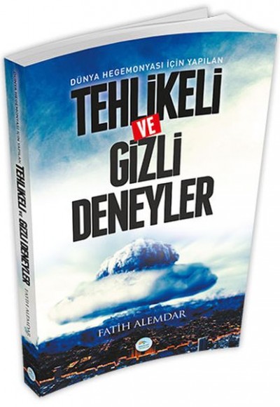 Dünya Hegemonyası İçin Yapılan Tehlikeli ve Gizli Deneyler Dünya Hegemonyası İçin Yapılan Tehlikeli ve Gizli Deneyler