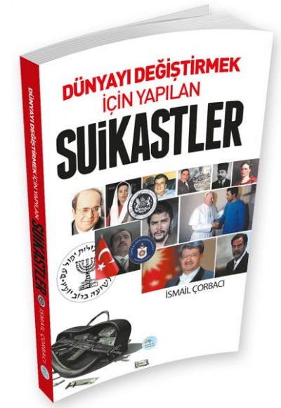 Dünyayı Değiştirmek İçin Yapılan Suikastler Dünyayı Değiştirmek İçin Yapılan Suikastler
