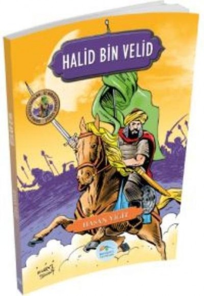 Şanlı Komutanlar Serisi - Halid Bin Velid Şanlı Komutanlar Serisi - Halid Bin Velid