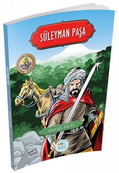 Şanlı Komutanlar Serisi - Süleyman Paşa Şanlı Komutanlar Serisi - Süleyman Paşa