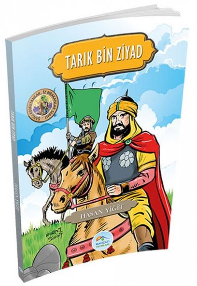 Şanlı Komutanlar Serisi - Tarık Bin Ziyad Şanlı Komutanlar Serisi - Tarık Bin Ziyad
