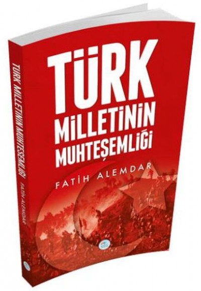 Türk Milletinin Muhteşemliği Türk Milletinin Muhteşemliği