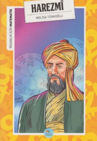 İnsanlık İçin Matematik Harezmi İnsanlık İçin Matematik Harezmi