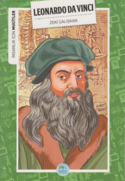 İnsanlık İçin Mucitler Leonardo da Vinci İnsanlık İçin Mucitler Leonardo da Vinci