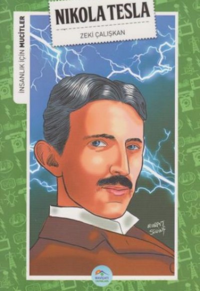 İnsanlık İçin Mucitler Nikola Tesla İnsanlık İçin Mucitler Nikola Tesla