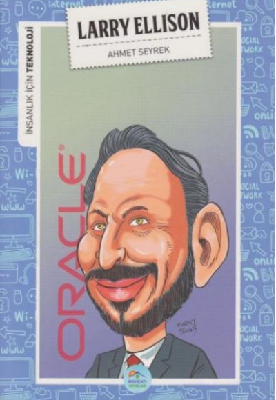 İnsanlık İçin Teknoloji Larry Ellison İnsanlık İçin Teknoloji Larry Ellison