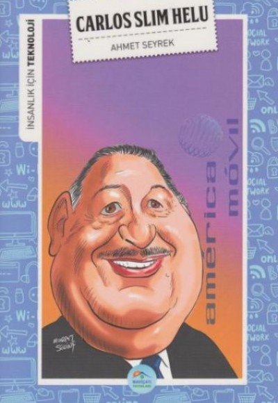 İnsanlık İçin Teknoloji Carlos Slim Helu İnsanlık İçin Teknoloji Carlos Slim Helu