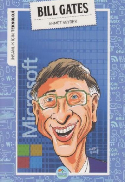 İnsanlık İçin Teknoloji Bill Gates İnsanlık İçin Teknoloji Bill Gates