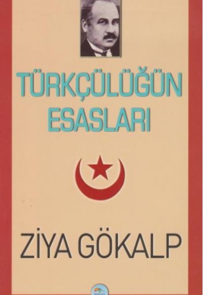 Türkçülüğün Esasları Türkçülüğün Esasları