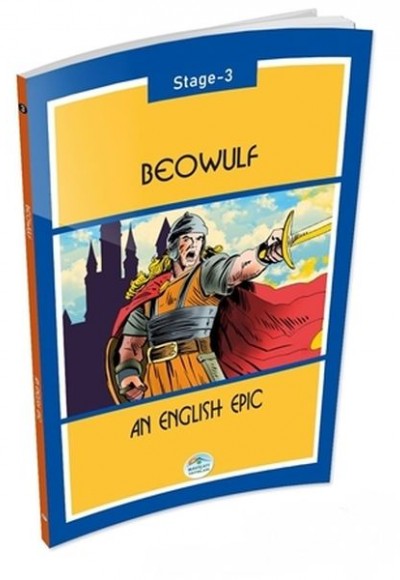 Beowulf An English Epic Stage 3 Beowulf An English Epic Stage 3