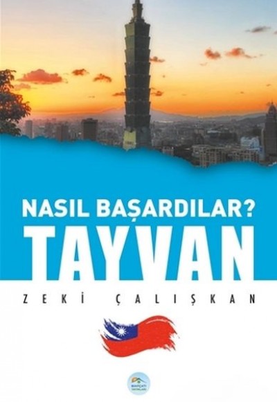 Tayvan - Nasıl Başardılar? Tayvan - Nasıl Başardılar?