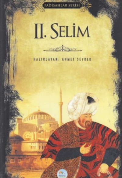 II. Selim - Padişahlar Serisi II. Selim - Padişahlar Serisi