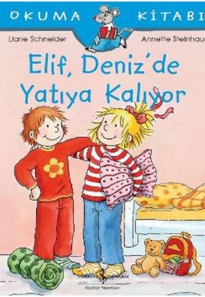 İlk Okuma Kitabım - Elif Deniz’de Yatıya Kalıyor İlk Okuma Kitabım - Elif Deniz’de Yatıya Kalıyor