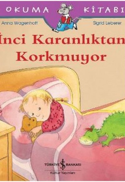 İlk Okuma Kitabım - İnci Karanlıktan Korkmuyor İlk Okuma Kitabım - İnci Karanlıktan Korkmuyor