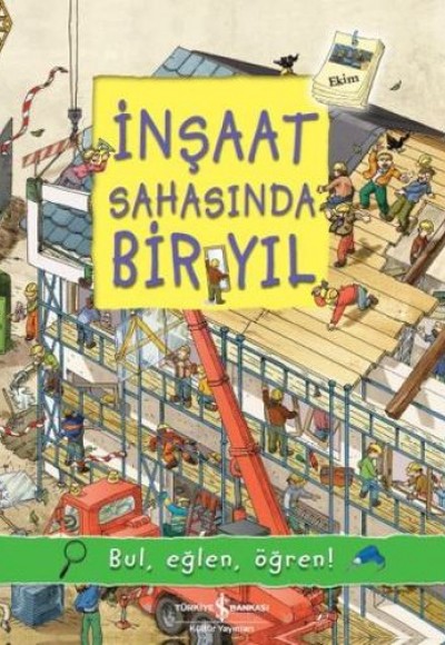 İnşaat Sahasında Bir Yıl