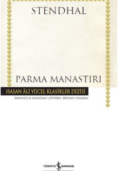 Parma Manastırı - Hasan Ali Yücel Klasikleri (Ciltli) Parma Manastırı - Hasan Ali Yücel Klasikleri (Ciltli)