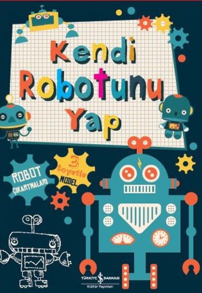 Kendi Robotunu Yap Kendi Robotunu Yap