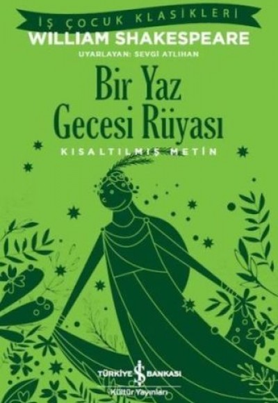 Bir Yaz Gecesi Rüyası (Kısaltılmış Metin) Bir Yaz Gecesi Rüyası (Kısaltılmış Metin)