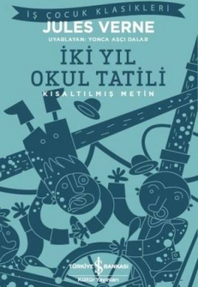 İki Yıl Okul Tatili (Kısaltılmış Metin) İki Yıl Okul Tatili (Kısaltılmış Metin)