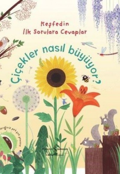 Keşfedin İlk Sorulara Cevaplar - Çiçekler Nasıl Büyüyor ? (Ciltli) Keşfedin İlk Sorulara Cevaplar - Çiçekler Nasıl Büyüyor ? (Ciltli)