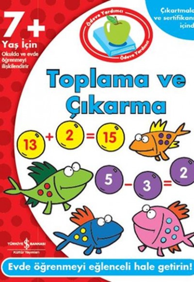 Ödeve Yardımcı Toplama ve Çıkarma (7+ Yaş) Ödeve Yardımcı Toplama ve Çıkarma (7+ Yaş)