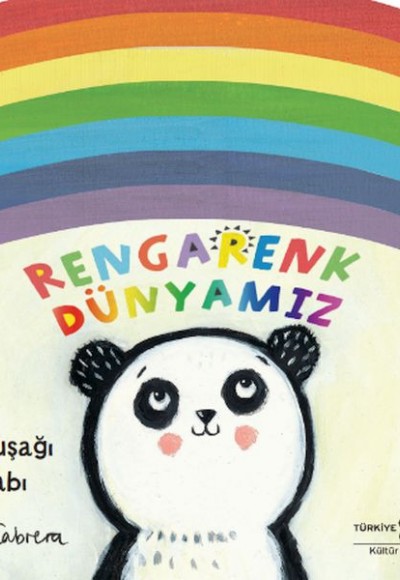 Rengarenk Dünyamız - Gökkuşağı Kitabı Rengarenk Dünyamız - Gökkuşağı Kitabı