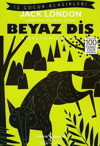 Beyaz Diş - Kısaltılmış Metin Beyaz Diş - Kısaltılmış Metin